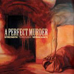 A Perfect Murder: Strength Through Vengeance