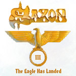 Saxon: The Eagle Has Landed Pt. III