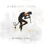 Deadsoul Tribe: A Lullabye For The Devil