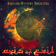 Babylon Mystery Orchestra: Axis Of Evil