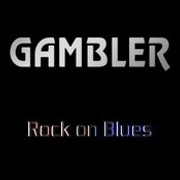 Gambler: Rock On Blues