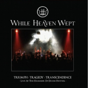 While Heaven Wept: Triumph: Tragedy: Transcendence
