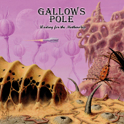 Gallows Pole: Waiting For The Mothership