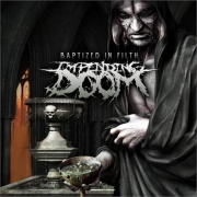 Review: Impending Doom - Baptized In Filth