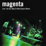 Magenta: Live: On Our Way To Who Knows Where