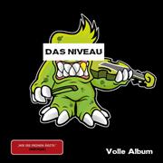 Das Niveau: Volle Album