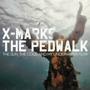 X-Marks The Pedwalk: The Sun, The Cold And My Underwater Fear