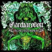 Review: Carcharodon - Roachstomper