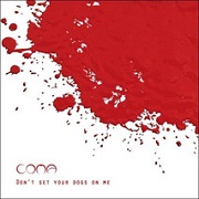 Coma: Don't Set Your Dogs On Me