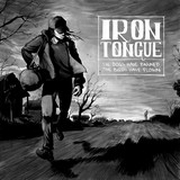 Iron Tongue: The Dogs Have Barked, The Birds Have Flown