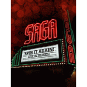 Review: Saga - Spin It Again - Live In Munich