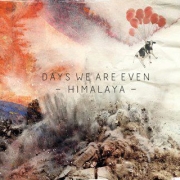 Days We Are Even: Himalaya