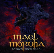 Review: Mael Mórdha - Damned When Dead