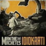 Review: Man The Machetes - Idiokrati