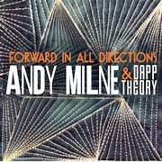 Andy Milne & Dapp Theory: Forward In All Directions