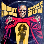 Bloody Hammers: Under Satan's Sun