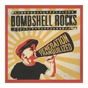 Bombshell Rocks: Generation Tranquilized