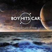 Boy Hits Car: All That Lead Us Here