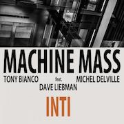 Machine Mass feat. Dave Liebman: Inti