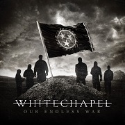 Whitechapel: Our Endless War