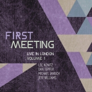 First Meeting: Live In London Volume 1