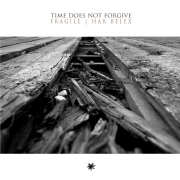 Fragile / Har Belex: Time Does Not Forgive