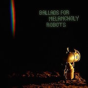 Kompost 3: Ballads For Melancholy Robots