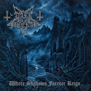 Dark Funeral: Where Shadows Forever Reign