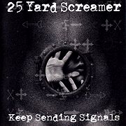 Review: 25 Yard Screamer - Keep Sending Signals