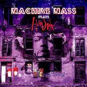 Machine Mass: Plays Jimi Hendrix