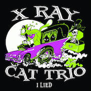 X-Ray Cat Trio: I Lied