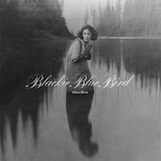 Blackie Blue Bird: Ghost River