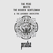 The Perc Meets The Hidden Gentleman & The Lavender Orchestra: praha