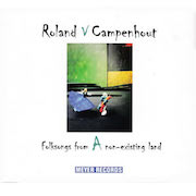Roland Van Campenhout: Folksongs From A Non-Existing Land