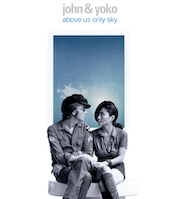 John Lennon & Yoko Ono: John & Yoko – Above Us Only Sky