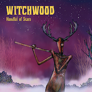 Witchwood: Handful Of Stars (Erstveröffentlichung: 2017)