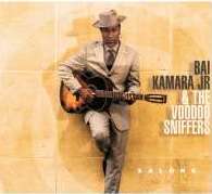 Bai Kamara Jr. & The Voodoo Sniffers: Salone