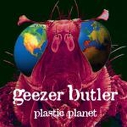 Geezer Butler: Plastic Planet (Re-Release)
