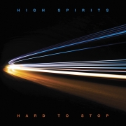 High Spirits: Hard To Stop