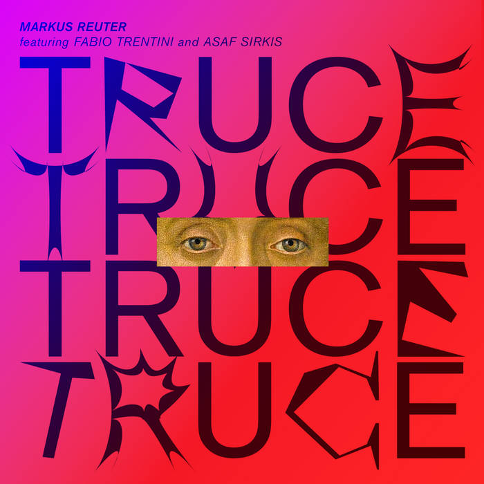 Markus Reuter: Truce