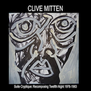 Review: Clive Mitten - Suite Cryptique: Recomposing Twelfth Night 1978-1983