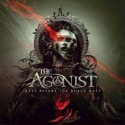 The Agonist: Days Before the World Wept