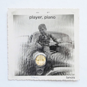 Review: Daniel Lanois - Player, Piano