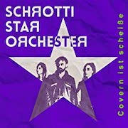 Review: Schrotti Star Orchester - Covern ist scheiße