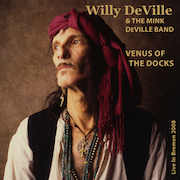 Willy DeVille & The Mink DeVille Band: Venus Of The Docks