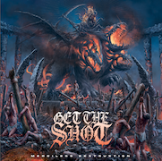 Review: Get The Shot - Merciless Destruction