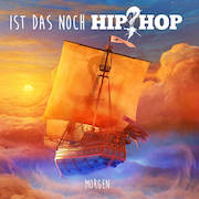 Ist das noch Hip-Hop?: Morgen