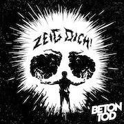 Betontod: Zeig Dich!