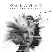 Galahad: The Long Goodbye