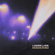 Loose Lips: Melancholia